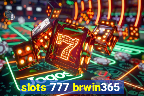 slots 777 brwin365